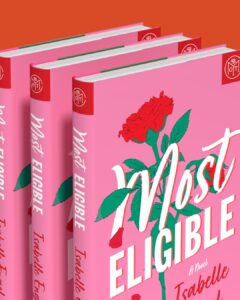 Most Eligible - A Book of the Month Romance Pick. 