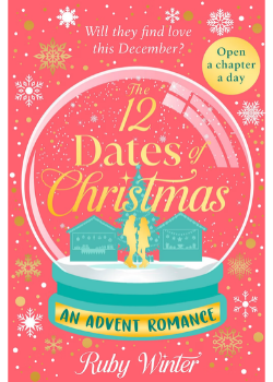The 12 Dates of Christmas: An Advent Calendar Romance