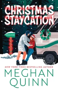 Christmas Staycation by Meghan Quinn