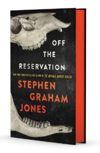 Off the Reservation, by Stephen Graham Jones